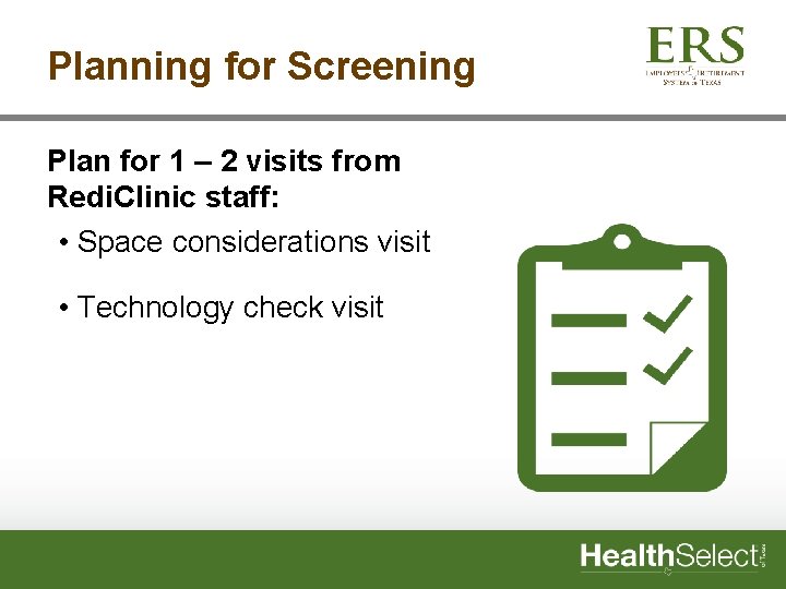 Planning for Screening Plan for 1 – 2 visits from Redi. Clinic staff: •