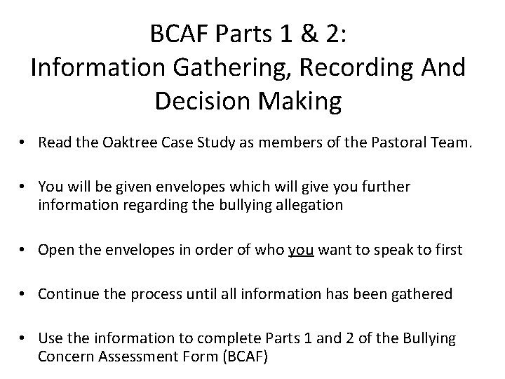 BCAF Parts 1 & 2: Information Gathering, Recording And Decision Making • Read the