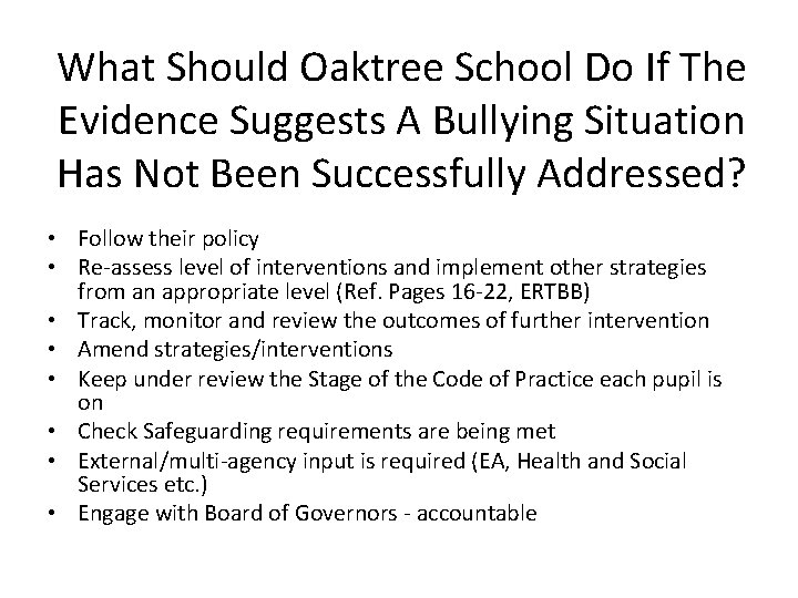 What Should Oaktree School Do If The Evidence Suggests A Bullying Situation Has Not