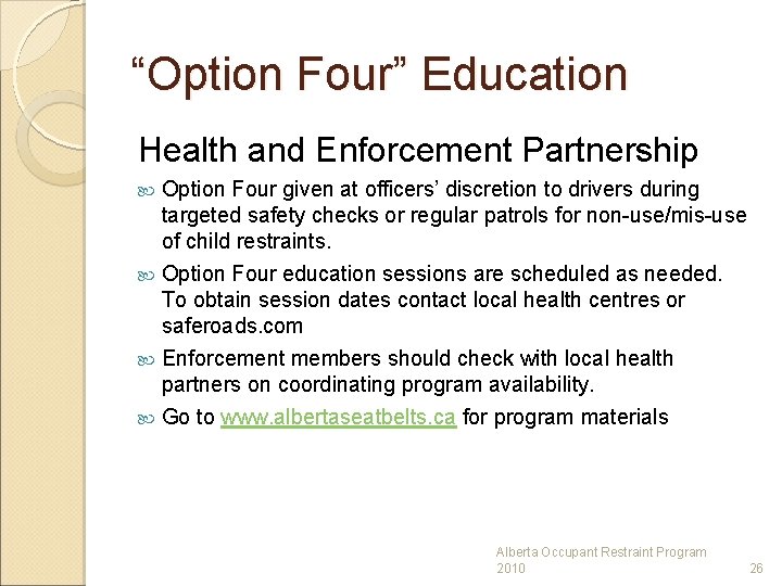 “Option Four” Education Health and Enforcement Partnership Option Four given at officers’ discretion to