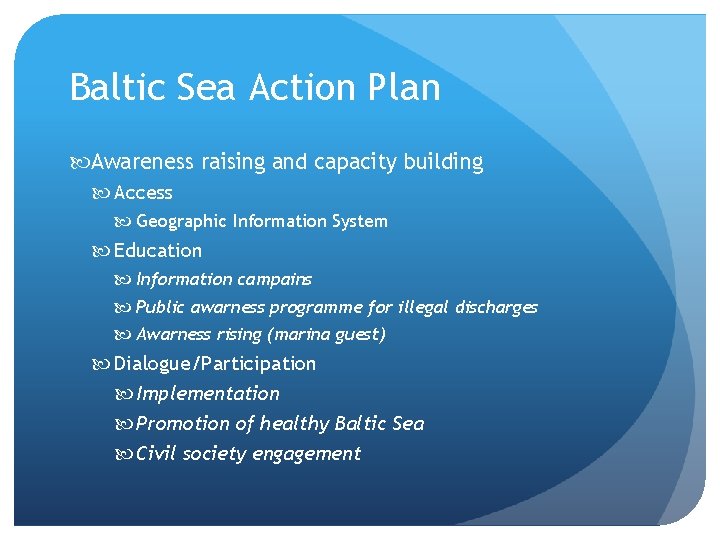 Baltic Sea Action Plan Awareness raising and capacity building Access Geographic Information System Education