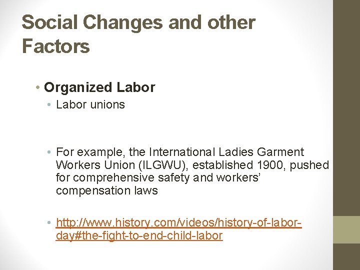 Social Changes and other Factors • Organized Labor • Labor unions • For example,