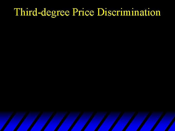 Third-degree Price Discrimination 