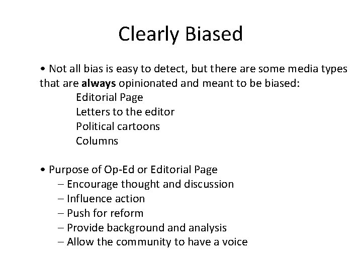 Clearly Biased • Not all bias is easy to detect, but there are some