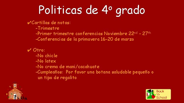 Politicas de 4 o grado ✔Cartillas de notas: -Trimestre -Primer trimestre conferencias Noviembre 22