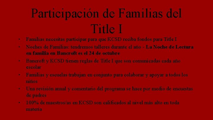 Participación de Familias del Title I • • • Familias necesitas participar para que
