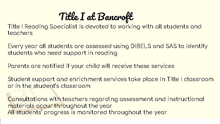 Title I at Bancroft Title I Reading Specialist is devoted to working with all