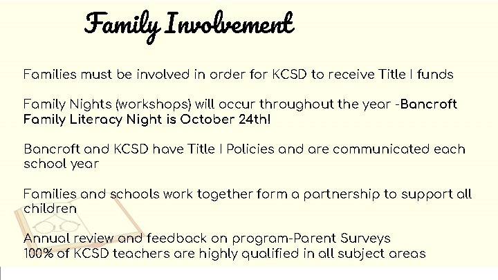 Family Involvement Families must be involved in order for KCSD to receive Title I