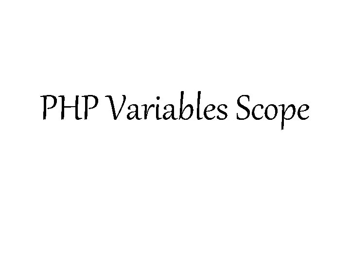PHP Variables Scope 
