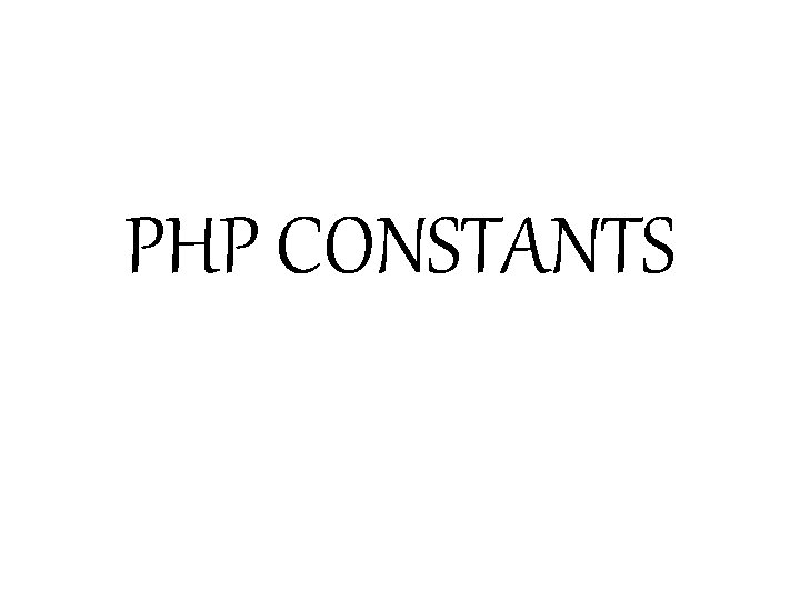 PHP CONSTANTS 