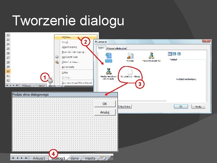Tworzenie dialogu 2 1 3 4 