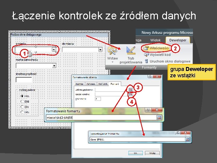 Łączenie kontrolek ze źródłem danych 2 1 grupa Deweloper ze wstążki 3 4 