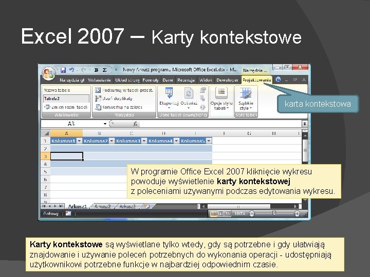 Excel 2007 – Karty kontekstowe karta kontekstowa W programie Office Excel 2007 kliknięcie wykresu
