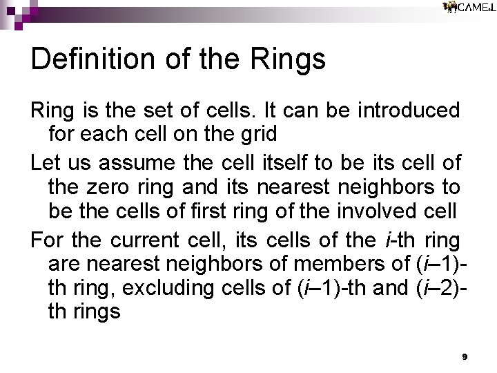 Definition of the Rings Ring is the set of cells. It can be introduced Definition of the Rings Ring is the set of cells. It can be introduced