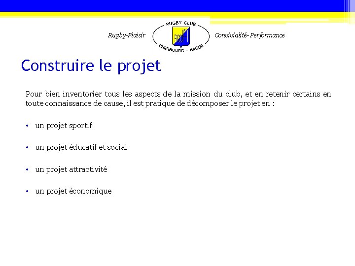 Rugby-Plaisir Convivialité- Performance Construire le projet Pour bien inventorier tous les aspects de la