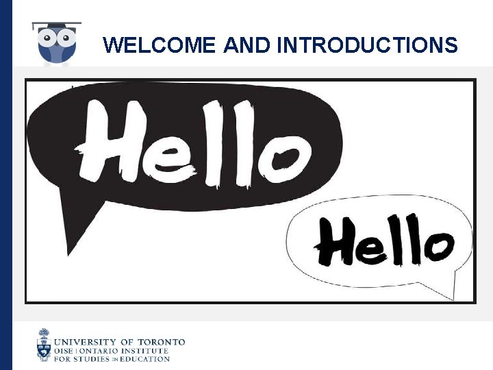 WELCOME AND INTRODUCTIONS 