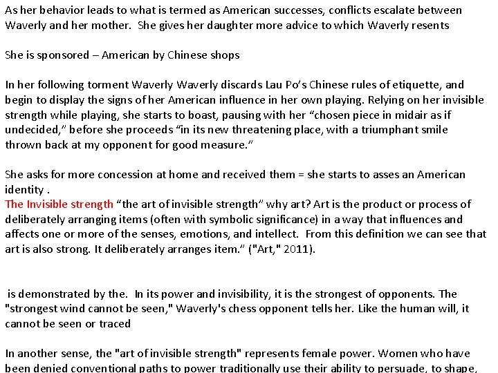 As her behavior leads to what is termed as American successes, conflicts escalate between