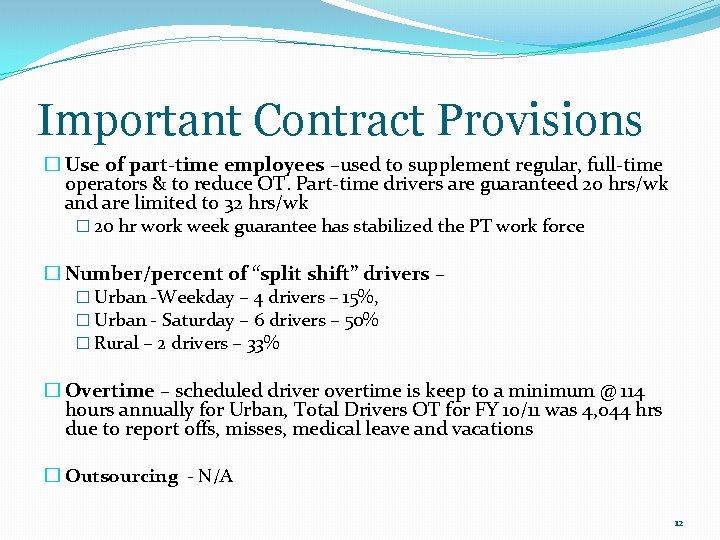Important Contract Provisions � Use of part-time employees –used to supplement regular, full-time operators