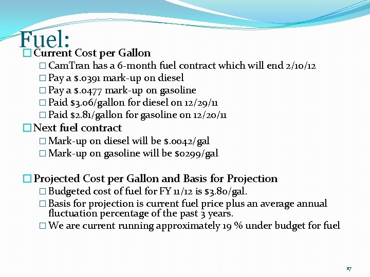 Fuel: �Current Cost per Gallon � Cam. Tran has a 6 -month fuel contract