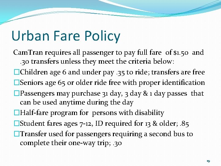 Urban Fare Policy Cam. Tran requires all passenger to pay full fare of $1.