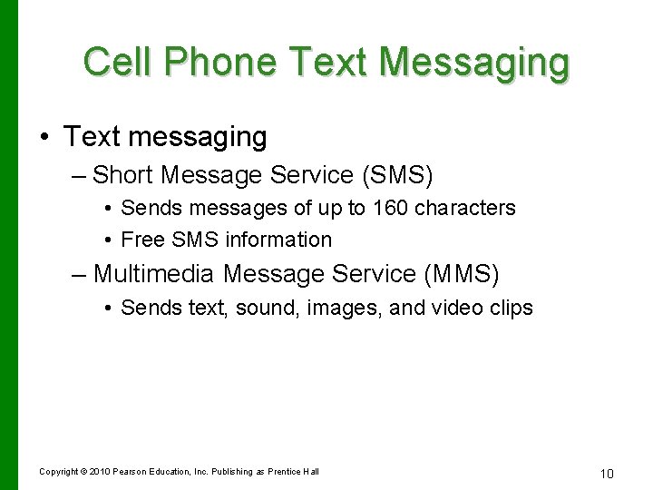 Cell Phone Text Messaging Popular Text Messaging Abbreviations • Text messaging – Short Message