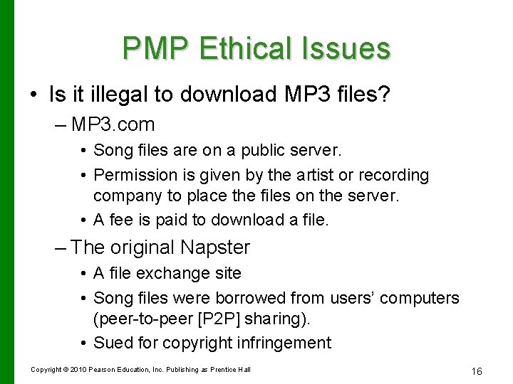 PMP Ethical Issues • Is it illegal to download MP 3 files? – MP