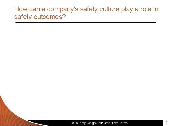 How can a company's safety culture play a role in safety outcomes? www. dmp.