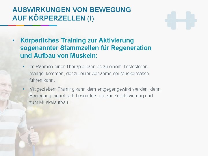 AUSWIRKUNGEN VON BEWEGUNG AUF KÖRPERZELLEN (I) • Körperliches Training zur Aktivierung sogenannter Stammzellen für