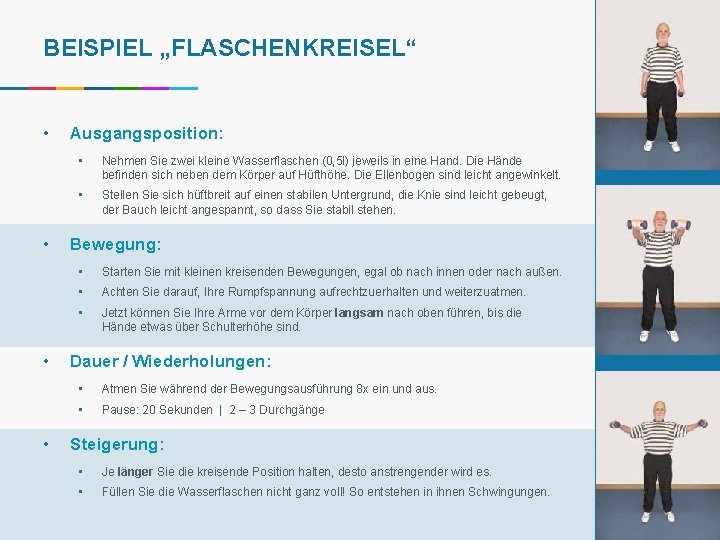 BEISPIEL „FLASCHENKREISEL“ • • Ausgangsposition: • Nehmen Sie zwei kleine Wasserflaschen (0, 5 l)