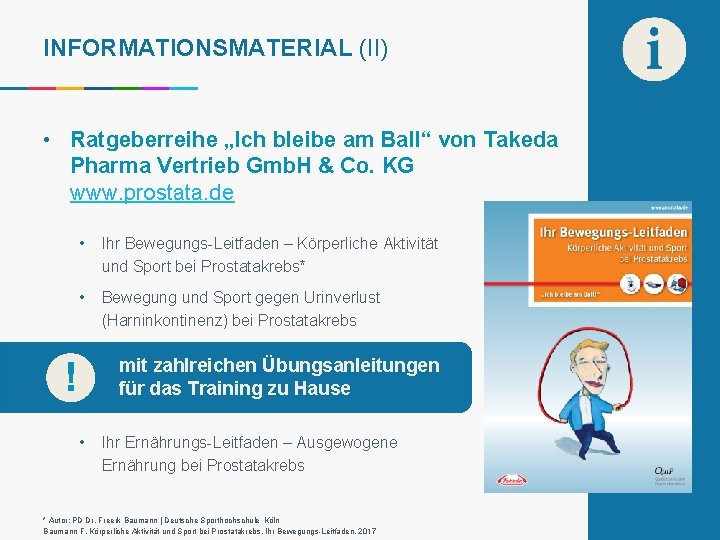 INFORMATIONSMATERIAL (II) • Ratgeberreihe „Ich bleibe am Ball“ von Takeda Pharma Vertrieb Gmb. H