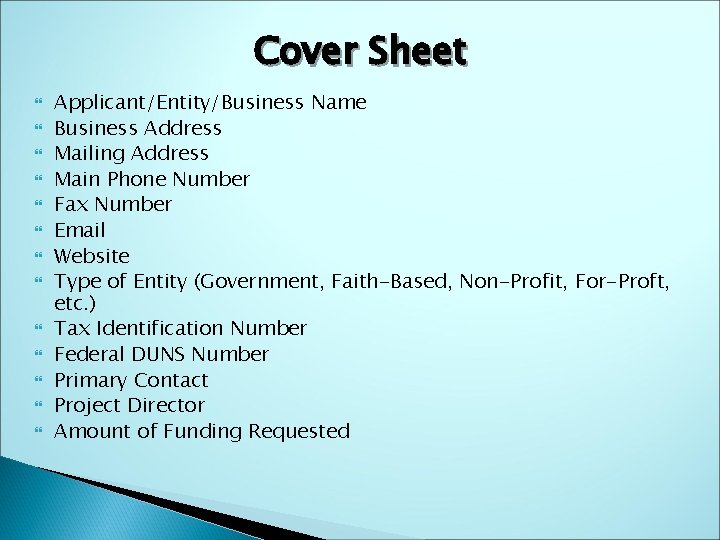 Cover Sheet Applicant/Entity/Business Name Business Address Mailing Address Main Phone Number Fax Number Email