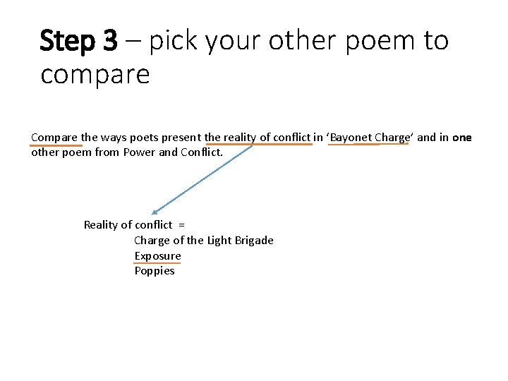 Step 3 – pick your other poem to compare Compare the ways poets present