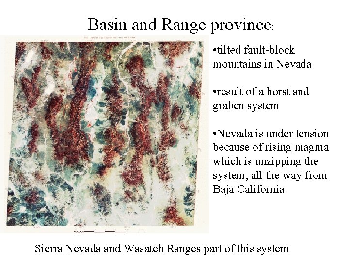 Basin and Range province: • tilted fault-block mountains in Nevada • result of a