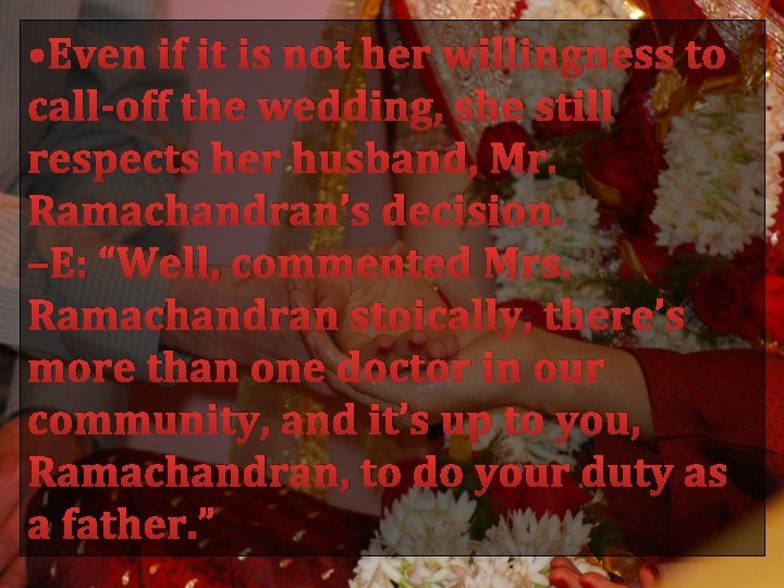  • Even if it is not her willingness to call-off the wedding, she