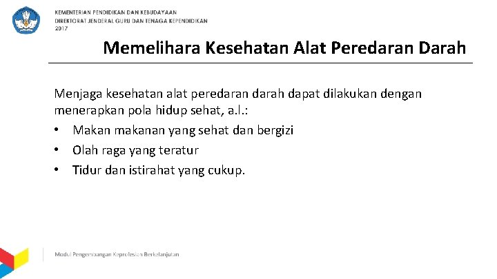 Memelihara Kesehatan Alat Peredaran Darah Menjaga kesehatan alat peredaran darah dapat dilakukan dengan menerapkan