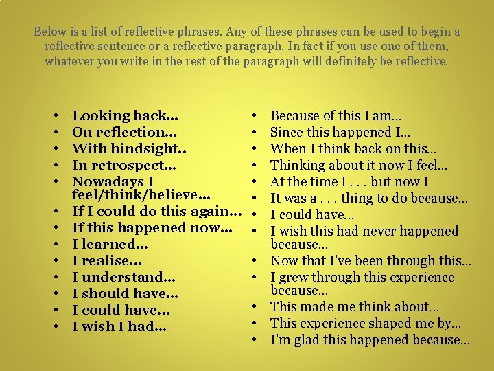 Below is a list of reflective phrases. Any of these phrases can be used