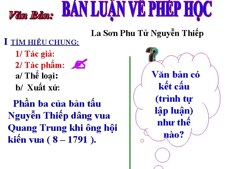 I TÌM HIỂU CHUNG: 1/ Tác giả: 2/ Tác phẩm: a/ Thể loại: b/