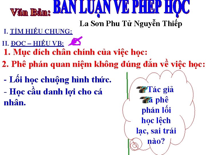 I. TÌM HIỂU CHUNG: II. ĐỌC – HIỂU VB: La Sơn Phu Tử Nguyễn