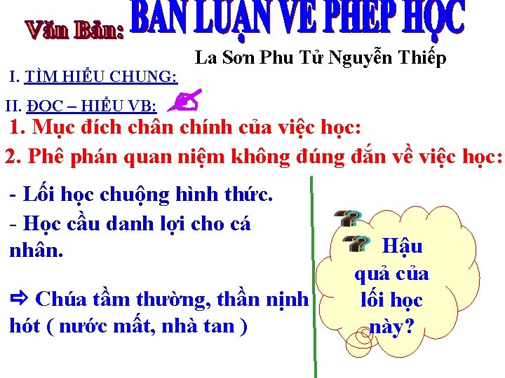 I. TÌM HIỂU CHUNG: II. ĐỌC – HIỂU VB: La Sơn Phu Tử Nguyễn