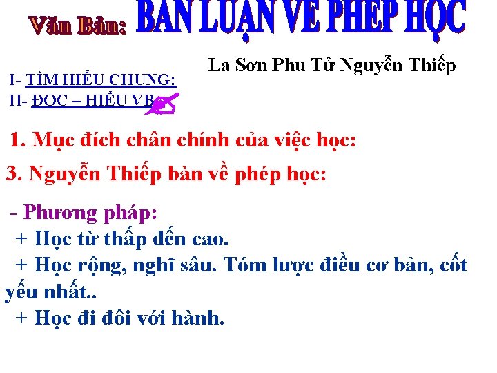 I- TÌM HIỂU CHUNG: II- ĐỌC – HIỂU VB La Sơn Phu Tử Nguyễn