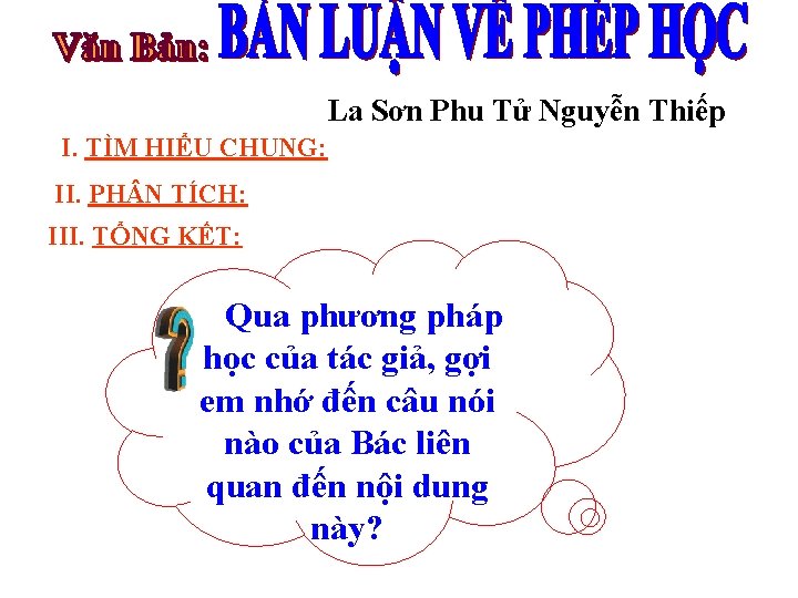 La Sơn Phu Tử Nguyễn Thiếp I. TÌM HIỂU CHUNG: II. PH N TÍCH: