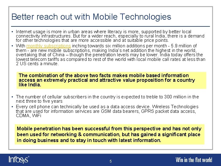 Better reach out with Mobile Technologies • Internet usage is more in urban areas