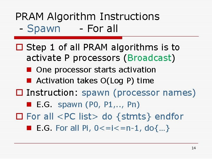 PRAM Algorithm Instructions - Spawn - For all o Step 1 of all PRAM
