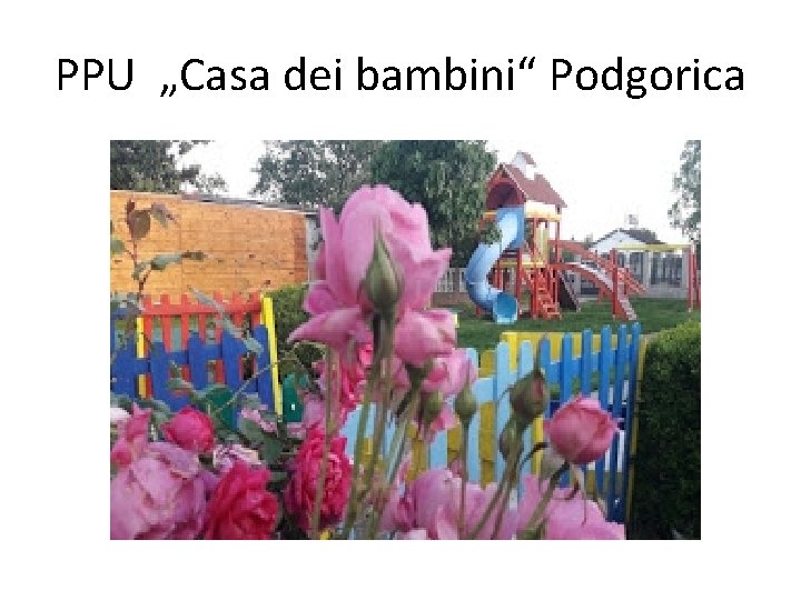 PPU „Casa dei bambini“ Podgorica 