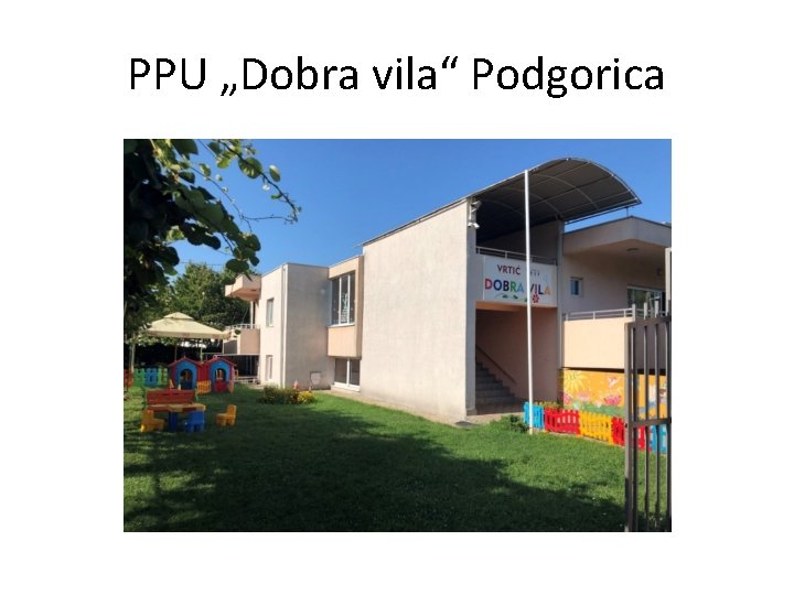 PPU „Dobra vila“ Podgorica 