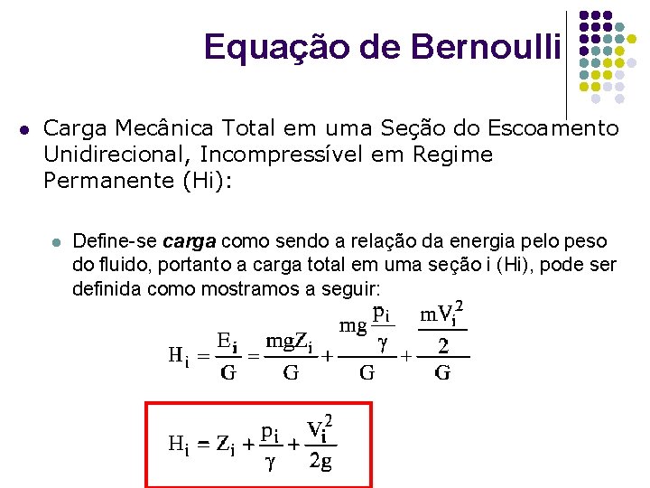 Equação de Bernoulli l Carga Mecânica Total em uma Seção do Escoamento Unidirecional, Incompressível