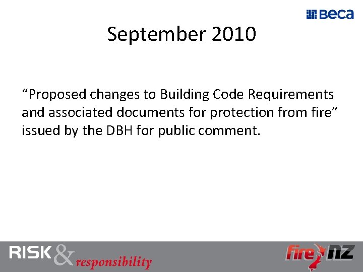 September 2010 “Proposed changes to Building Code Requirements and associated documents for protection from
