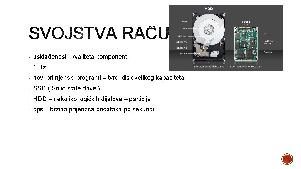 - usklađenost i kvaliteta komponenti - 1 Hz - novi primjenski programi – tvrdi