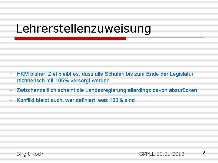 Lehrerstellenzuweisung • HKM bisher: Ziel bleibt es, dass alle Schulen bis zum Ende der