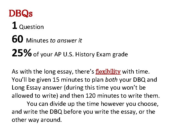 DBQs 1 Question 60 Minutes to answer it 25% of your AP U. S.